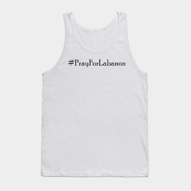 Pray For Labanon Tank Top by creativitythings 